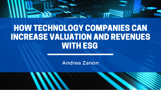 How Technology Companies Can Increase Valuation and Revenues with ESG